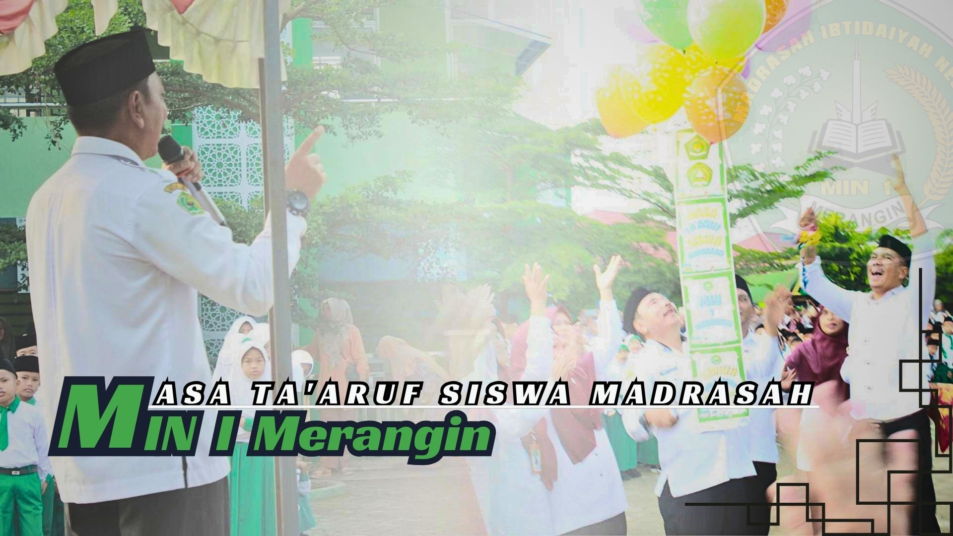 PEMBUKAAN MATSAMA  MIN 1 MERANGIN BERJALAN MERIAH