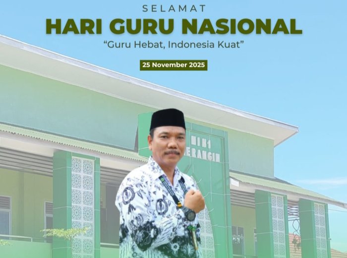 Kepala MIN 1 Merangin, Mengucapkan Selamat Hari Guru Nasional Tahun 2025