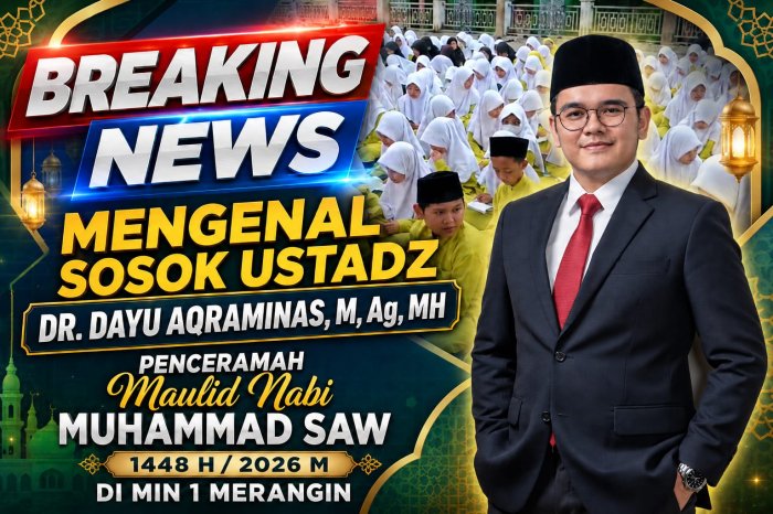Mengenal Sosok Ustadz.Dr.Dayu Aqraminas, M.Ag, MH Penceramah Maulid Nabi Muhammad SAW 1448 H di MIN 1 Merangin Mengenal Sosok Ustadz.Dr.Dayu Aqraminas, M.Ag, MH Penceramah Maulid Nabi Muhammad SAW 1448 H di MIN 1 Merangin