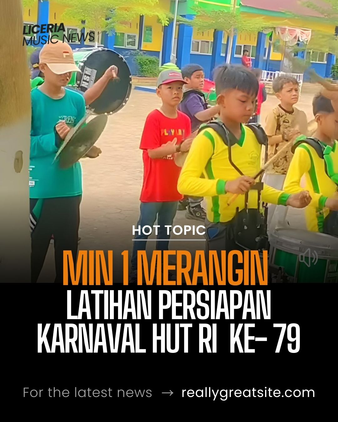 DRAMBAND BAHANA GENERASI RABBANI, LATIHAN PERSIAPAN KARNAVAL  HUT  RI  KE- 79