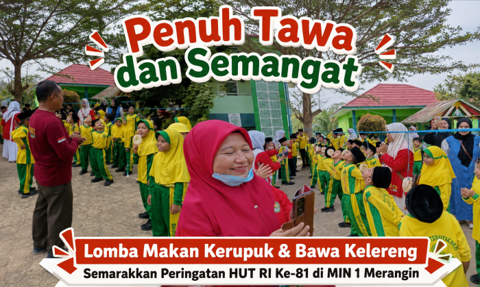 Penuh Tawa dan Semangat, Lomba Makan Kerupuk & Bawa Kelereng Semarakkan Peringatan HUT RI Ke-81 di MIN 1 Merangin Penuh Tawa dan Semangat, Lomba Makan Kerupuk & Bawa Kelereng Semarakkan Peringatan HUT RI Ke-81 di MIN 1 Merangin