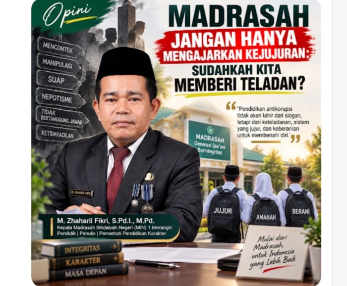 Madrasah Jangan Hanya Mengajarkan Kejujuran, Sudahkah Kita Memberi Teladan ? Madrasah Jangan Hanya Mengajarkan Kejujuran, Sudahkah Kita Memberi Teladan ?