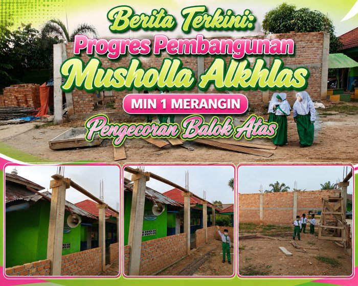 Progres terus berjalan, Pengecoran Balok Atas Musholla Al-Ikhlas MIN 1 Merangin akan di Mulai