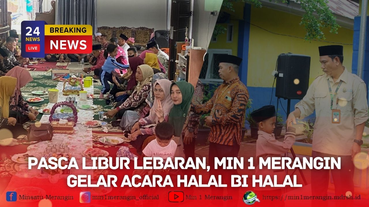 Pasca Libur Lebaran, MIN 1 Merangin Gelar Acara Halal Bi Halal