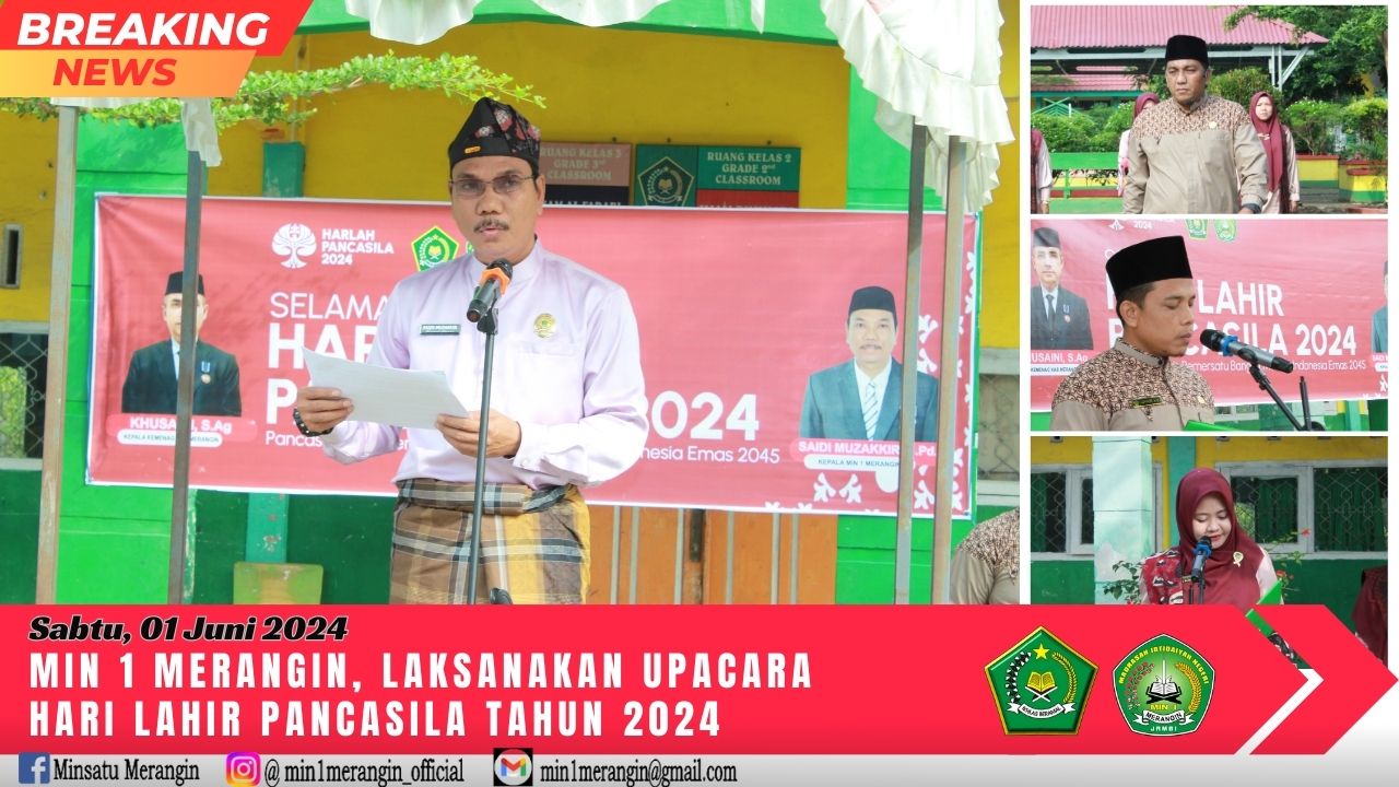 MIN 1 MERANGIN, LAKSANAKAN UPACARA HARI LAHIR PANCASILA TAHUN 2024