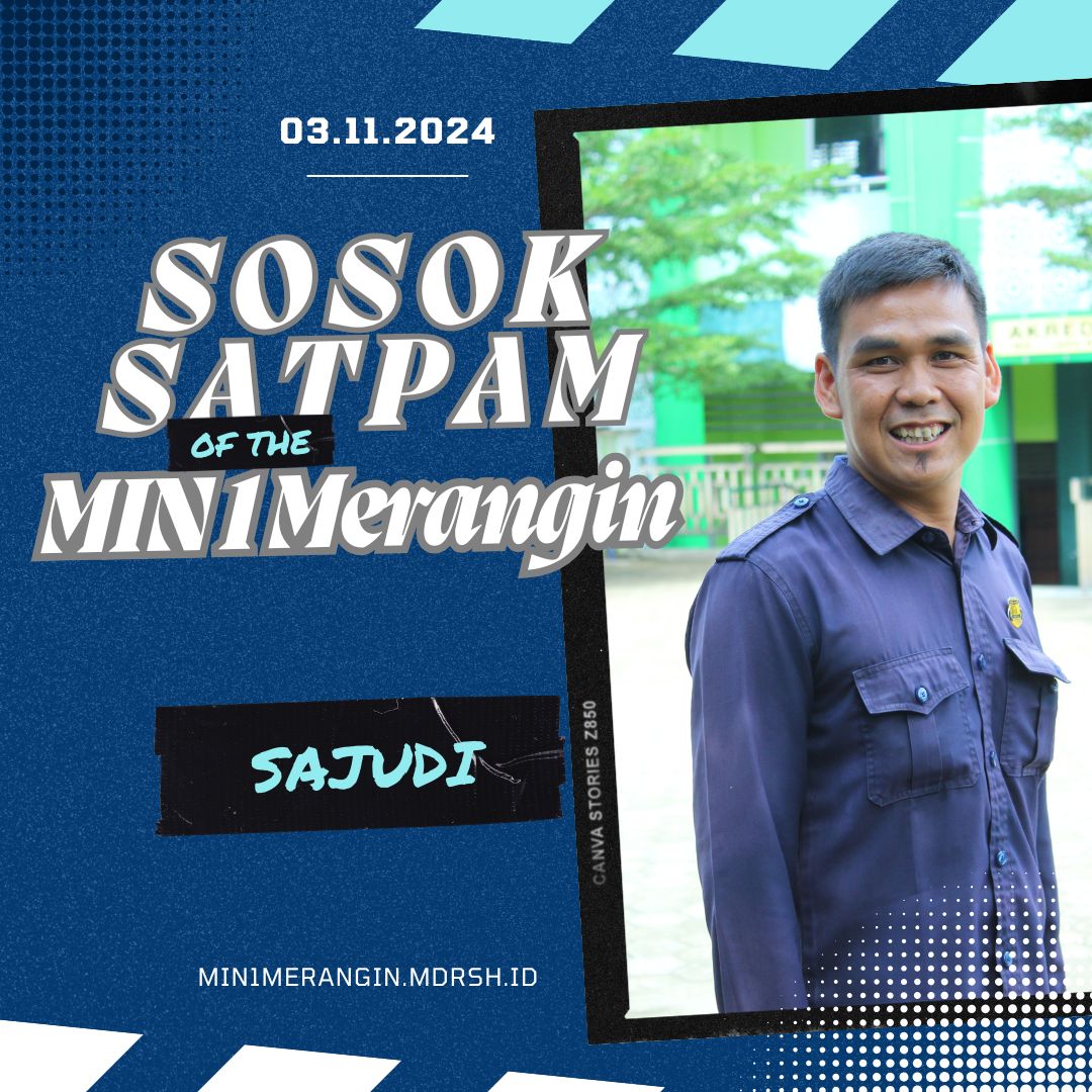 SAJUDI SOSOK SATPAM MIN 1 MERANGIN SELALU BERSAHAJA