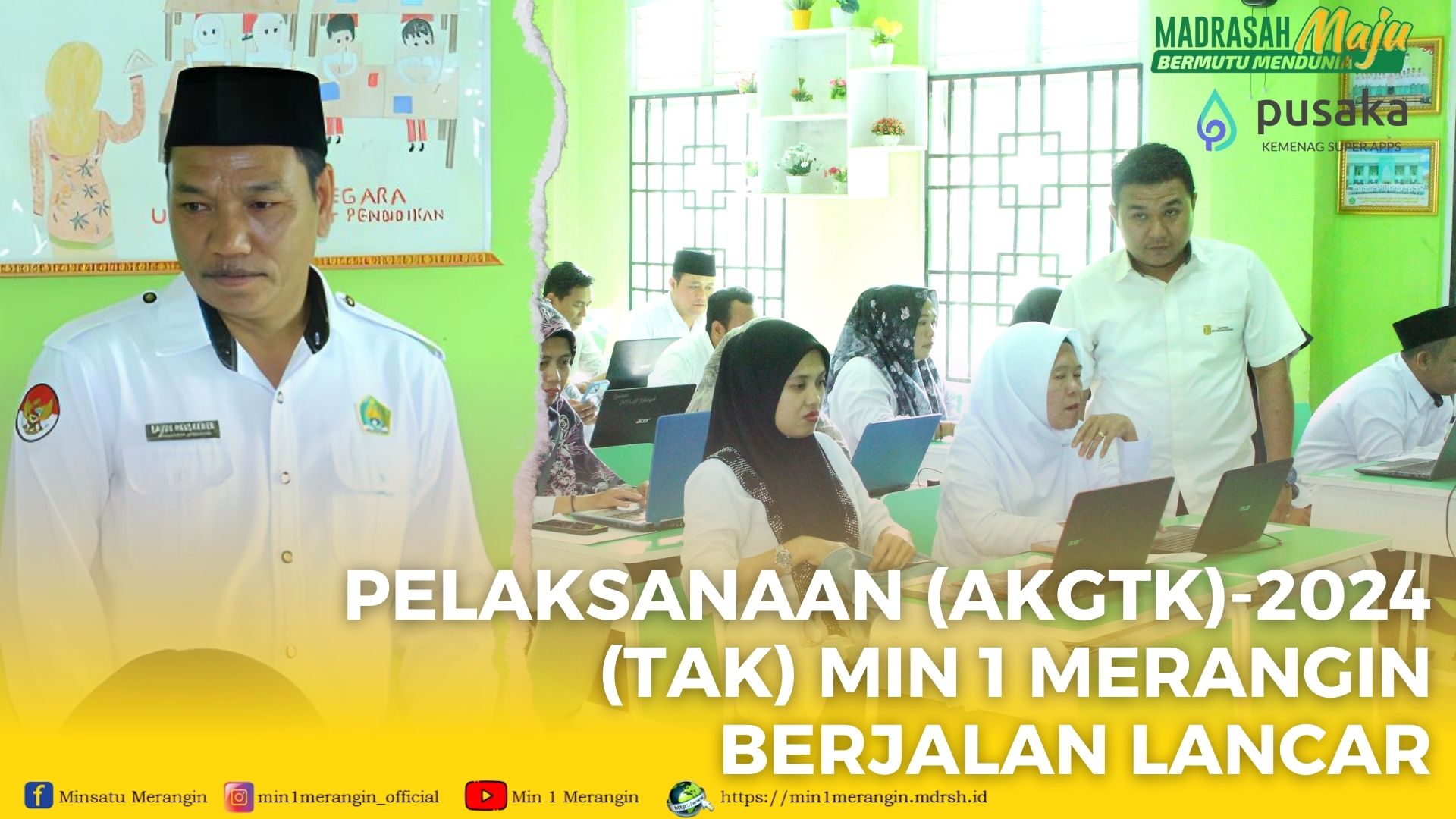 Pelaksanaan (AKGTK)-2024 (TAK) MIN 1 Merangin Berjalan Lancar