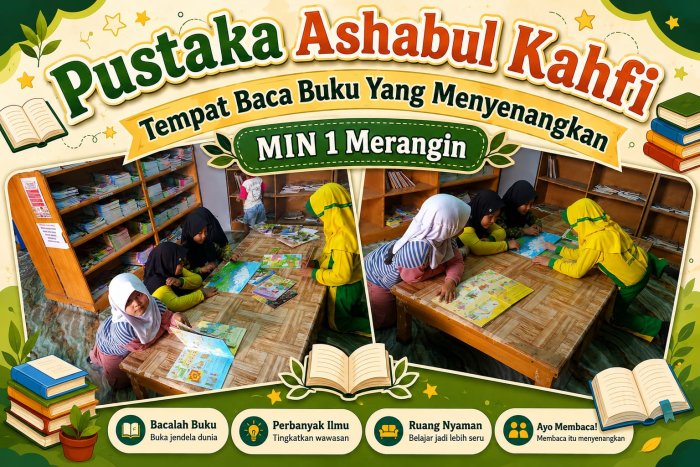 Pustaka Ashabul Kahfi Rumah Kedua Siswa MIN 1 Merangin, Tempat Menyenangkan, Membuka Jendela Dunia Pustaka Ashabul Kahfi Rumah Kedua Siswa MIN 1 Merangin, Tempat Menyenangkan, Membuka Jendela Dunia