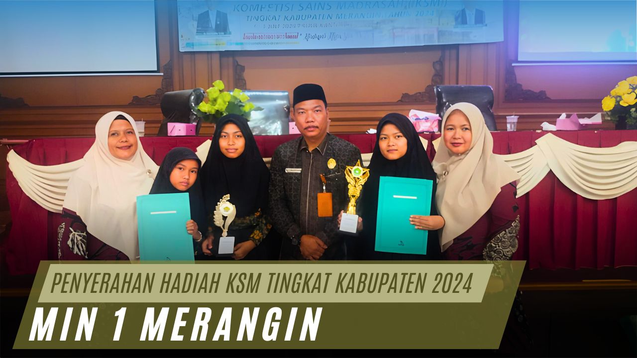 MIN 1 MERANGIN, HADIRI PENYERAHAN HADIAH KSM TINGKAT KABUPATEN 2024