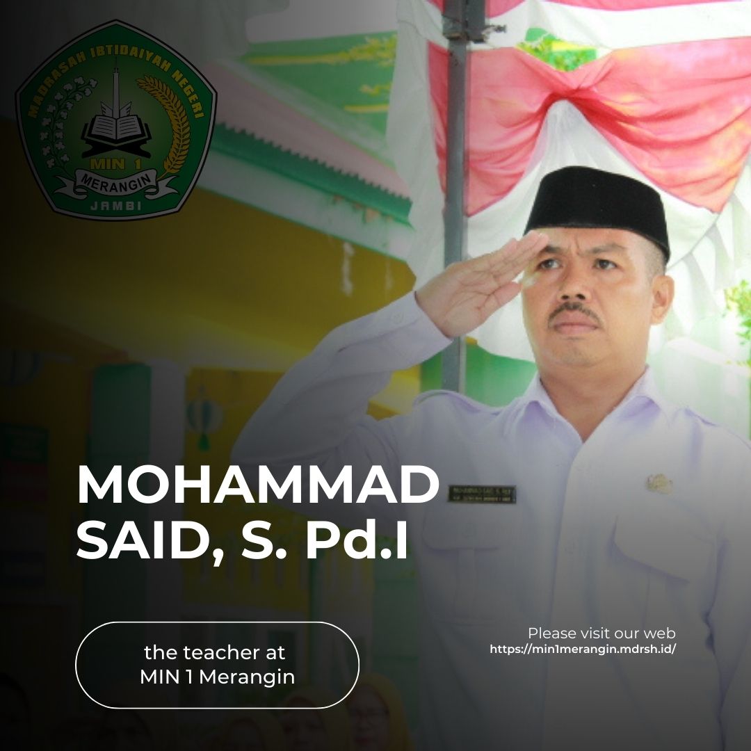 MUHAMMAD SAID,  GURU MIN 1 MERANGIN, MENGAJAR DENGAN HATI YANG  TULUS.
